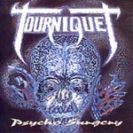 Psycho Surgery by Tourniquet (Cassette, Apr-1992, Metal Blade)