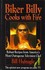 Book: Biker Billy Cooks With Fire Bill Hufnagle, Hardcover