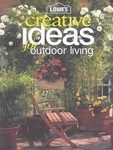 Lowes Creative Ideas For Outdoor Living by Alice Lankford Elmore, Michael MacCaskey (2004, Paperback, Illustrated)