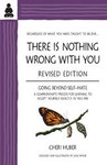 There Is Nothing Wrong With You by Cheri Huber (2001, Paperback, Revised)
