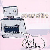 Pearl Necklace by Colour Of Fire (CD, Jul-2004, Pias)