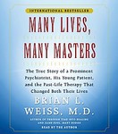 Many Lives Many Masters by Brian L. Weiss M.D. (2004, Unabridged, Compact Disc)