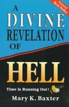 A Divine Revelation of Hell by Mary K. Baxter (1993, Paperback)