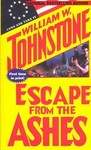 Escape from the Ashes by William W. Johnstone (2003, Paperback)