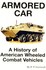 Armored Car by R. P. Hunnicutt (2002, Hardcover, Illustrated)