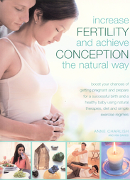 Increase Fertility And Achieve Conception The Natural Way by Anne Charlish, Kim Davies (2005, Paperback)
