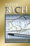Retire Rich With Your Self Directed IRA (2006, Paperback)
