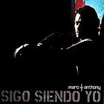 Sigo Siendo Yo by Marc Anthony (CD, Jul-2006, Sony BMG Latin)