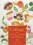 Collage from Seeds, Leaves and Flowers by Joan Carver (1997, Paperback, Illustrated)
