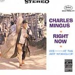 Right Now: Live at the Jazz Workshop by Charles Mingus (CD, Dec-1990, Original Jazz Classics)