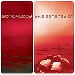 This Generation [ECD] by SONICFLOOd (CD, Mar-2005, INO Records)