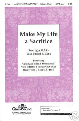 Make My LIfe a Sacrifice McGuire/Martin Sheet Music 2001 SATB