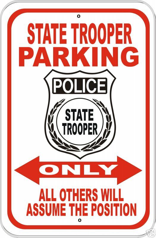 STATE TROOPER PARKING SIGN badge QUALITY 12x18 METAL  