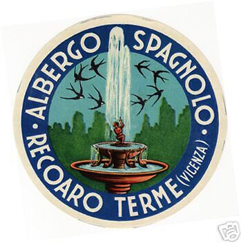 LUGGAGE LABEL ITALY RECOARO TERME ALBERGO SPAGNOLO  